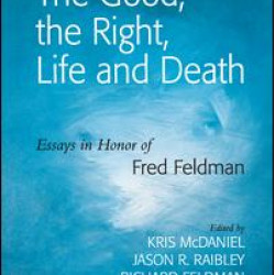The Good, the Right, Life and Death