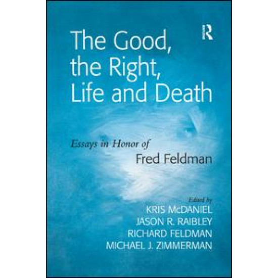 The Good, the Right, Life and Death