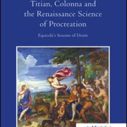 Titian, Colonna and the Renaissance Science of Procreation
