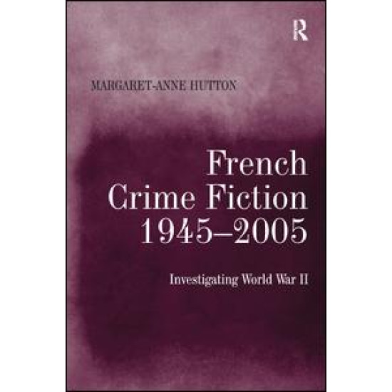 French Crime Fiction, 1945–2005 French Crime Fiction, 1945–2005