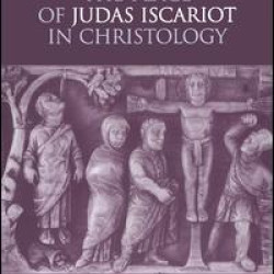 The Place of Judas Iscariot in Christology