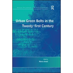 Urban Green Belts in the Twenty-first Century Urban Green Belts in the Twenty-first Century