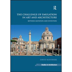 The Challenge of Emulation in Art and Architecture The Challenge of Emulation in Art and Architecture