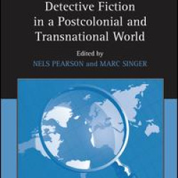Detective Fiction in a Postcolonial and Transnational World