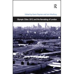 Olympic Cities: 2012 and the Remaking of London