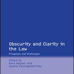 Obscurity and Clarity in the Law Obscurity and Clarity in the Law