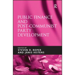 Public Finance and Post-Communist Party Development Public Finance and Post-Communist Party Development