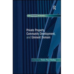 Private Property, Community Development, and Eminent Domain Private Property, Community Development, and Eminent Domain