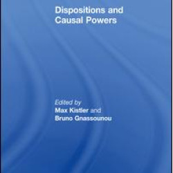 Dispositions and Causal Powers Dispositions and Causal Powers