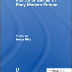 Architecture and the Politics of Gender in Early Modern Europe