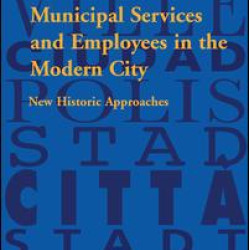 Municipal Services and Employees in the Modern City Municipal Services and Employees in the Modern City