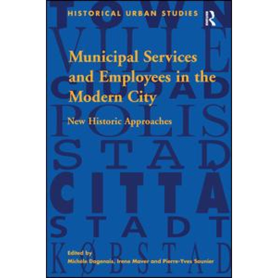 Municipal Services and Employees in the Modern City Municipal Services and Employees in the Modern City
