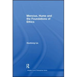 Mencius, Hume and the Foundations of Ethics Mencius, Hume and the Foundations of Ethics