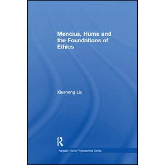 Mencius, Hume and the Foundations of Ethics Mencius, Hume and the Foundations of Ethics