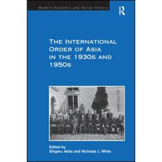 The International Order of Asia in the 1930s and 1950s The International Order of Asia in the 1930s and 1950s