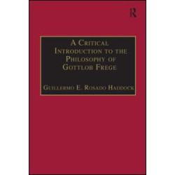 A Critical Introduction to the Philosophy of Gottlob Frege