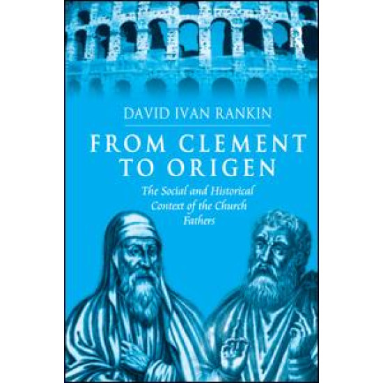 From Clement to Origen From Clement to Origen