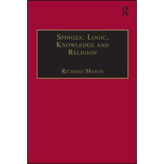 Spinoza: Logic, Knowledge and Religion
