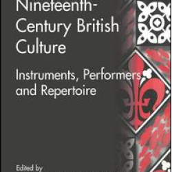 The Piano in Nineteenth-Century British Culture The Piano in Nineteenth-Century British Culture