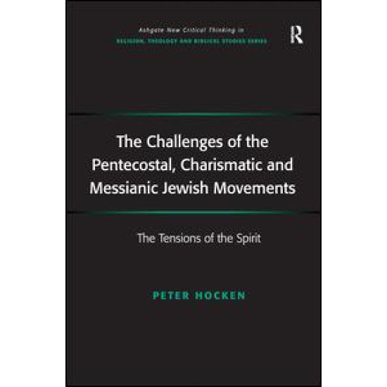 The Challenges of the Pentecostal, Charismatic and Messianic Jewish Movements The Challenges of the Pentecostal, Charismatic and Messianic Jewish Movements