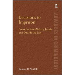 Decisions to Imprison Decisions to Imprison