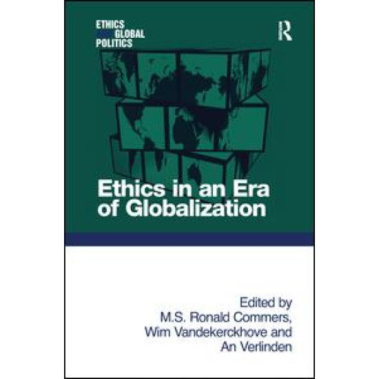 Ethics in an Era of Globalization Ethics in an Era of Globalization