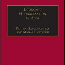 Economic Globalization in Asia Economic Globalization in Asia