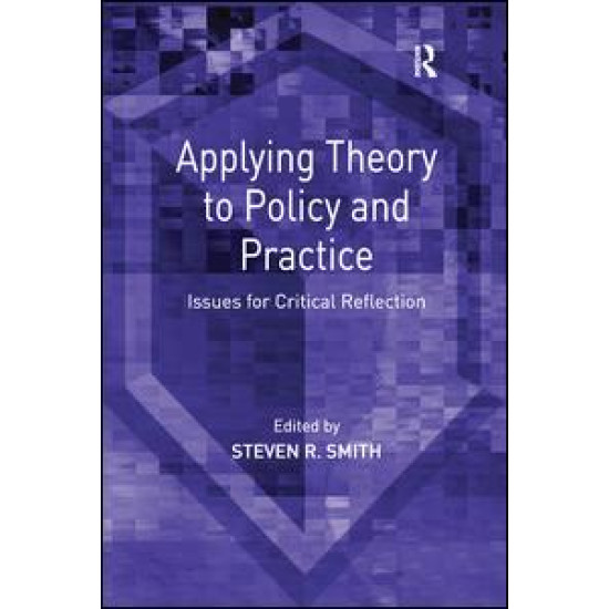 Applying Theory to Policy and Practice