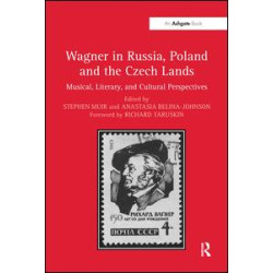 Wagner in Russia, Poland and the Czech Lands Wagner in Russia, Poland and the Czech Lands
