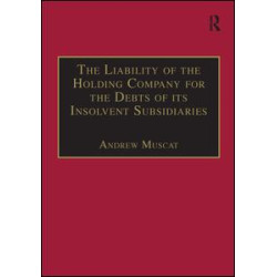 The Liability of the Holding Company for the Debts of its Insolvent Subsidiaries The Liability of the Holding Company for the Debts of its Insolvent Subsidiaries