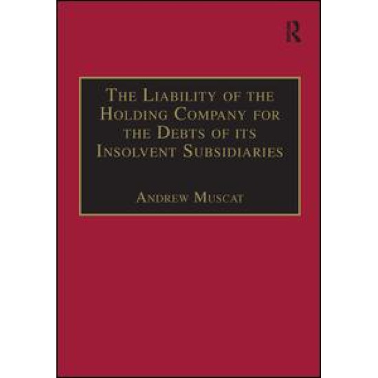 The Liability of the Holding Company for the Debts of its Insolvent Subsidiaries The Liability of the Holding Company for the Debts of its Insolvent Subsidiaries