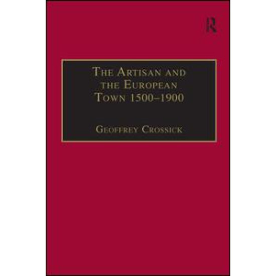 The Artisan and the European Town, 1500–1900