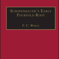 Schopenhauer's Early Fourfold Root Schopenhauer's Early Fourfold Root