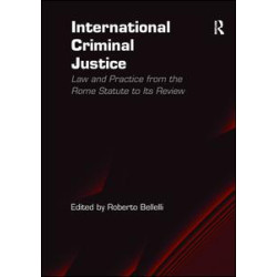 International Criminal Justice International Criminal Justice