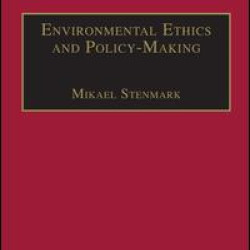 Environmental Ethics and Policy-Making