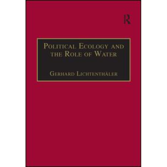 Political Ecology and the Role of Water Political Ecology and the Role of Water