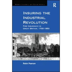Insuring the Industrial Revolution Insuring the Industrial Revolution
