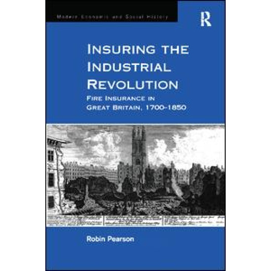 Insuring the Industrial Revolution Insuring the Industrial Revolution