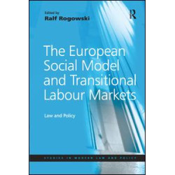 The European Social Model and Transitional Labour Markets The European Social Model and Transitional Labour Markets