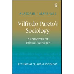 Vilfredo Pareto’s Sociology Vilfredo Pareto’s Sociology