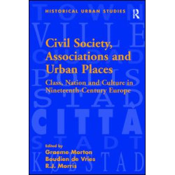 Civil Society, Associations and Urban Places Civil Society, Associations and Urban Places