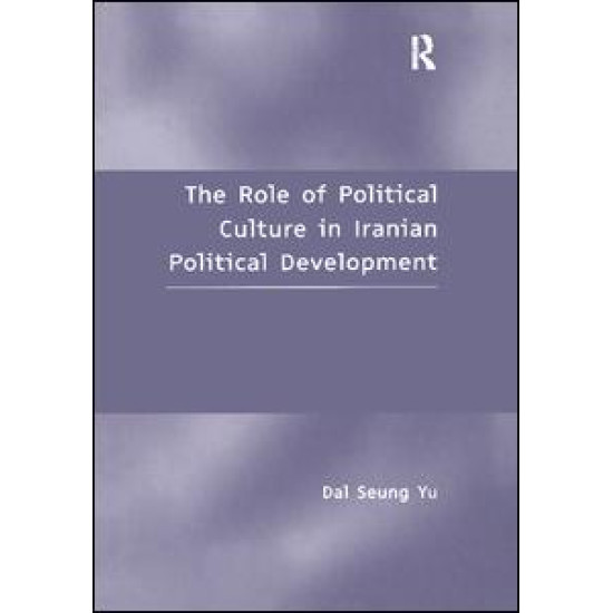 The Role of Political Culture in Iranian Political Development