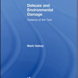 Deleuze and Environmental Damage Deleuze and Environmental Damage
