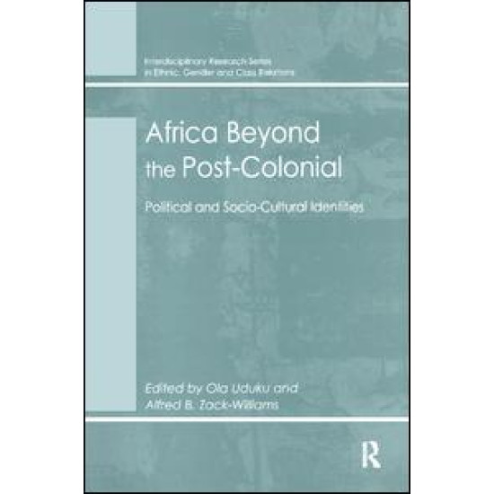 Africa Beyond the Post-Colonial Africa Beyond the Post-Colonial