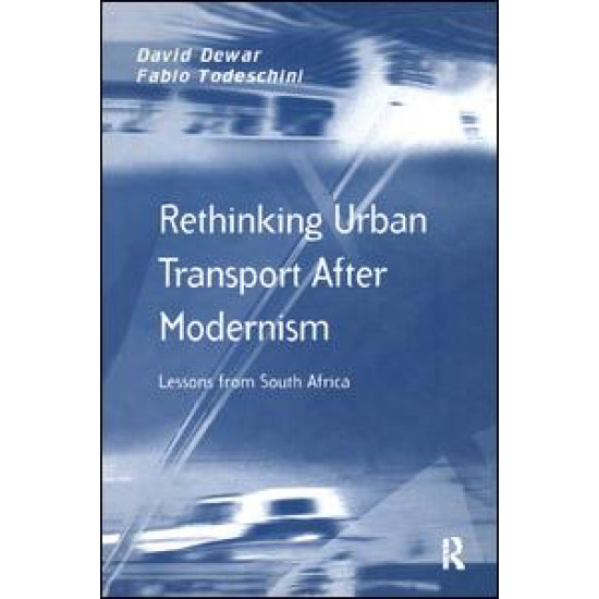 Rethinking Urban Transport After Modernism Rethinking Urban Transport After Modernism