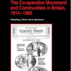 The Co-operative Movement and Communities in Britain, 1914-1960