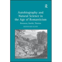 Autobiography and Natural Science in the Age of Romanticism Autobiography and Natural Science in the Age of Romanticism