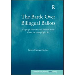 The Battle Over Bilingual Ballots The Battle Over Bilingual Ballots