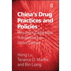 China's Drug Practices and Policies China's Drug Practices and Policies