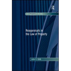 Reappraisals in the Law of Property Reappraisals in the Law of Property